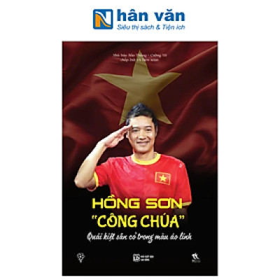 Hồng Sơn "Công Chúa" - Quái Kiệt Sân Cỏ Trong Màu Áo Lính