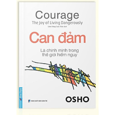 OSHO Can Đảm Là Chính Mình Trong Thế Giới Hiểm Nguy - Bản Quyền