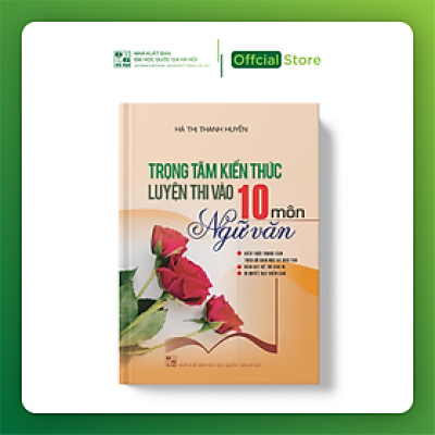 Trọng tâm kiến thức luyện thi vào 10 môn Ngữ văn