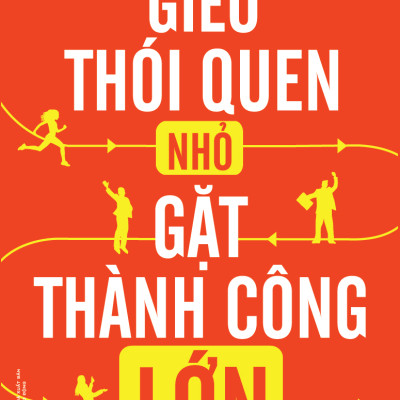 Trạm Đọc Official | Gieo Thói Quen Nhỏ, Gặt Thành Công Lớn