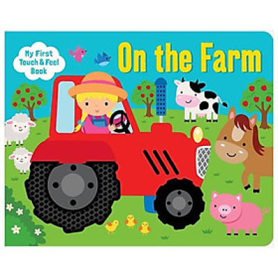 My First Touch & Feel Board Book - On The Farm