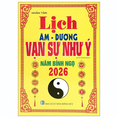 Sách - Lịch Âm-Dương - Vạn Sự Như Ý - Năm Bính Ngọ 2026
