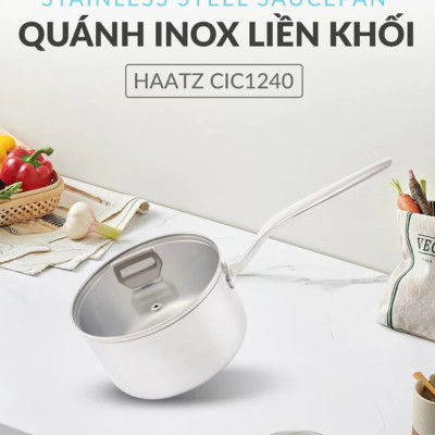 Quánh Inox316 Đúc Đáy Liền 3 Lớp Haatz CIC1240 Size 16cm - Hàng Chính Hãng Bảo Hành 5 Năm