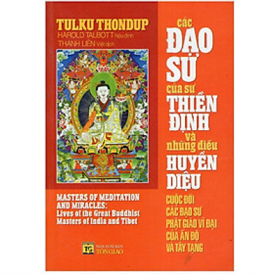 Sách - Các Đạo Sư Của Sự Thiền Định Và Những Điều Huyền Diệu Cuộc Đời - Chính Thông Book