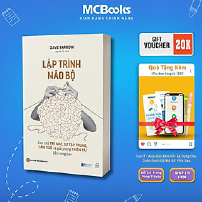 Sách - Lập Trình Não Bộ - Làm Chủ Trí Nhớ, Sự Tập Trung, Cảm Xúc Và Giải Phóng Thiên Tài Bên Trong Bạn - - MCBooks