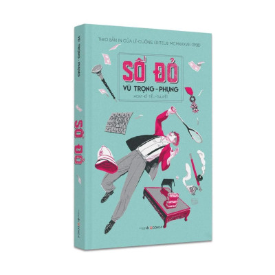 Số Đỏ (Hoạt-Kê Tiểu-Thuyết – Theo Bản In Của Lê Cường Editeur MCMXXXVIII - 1938)