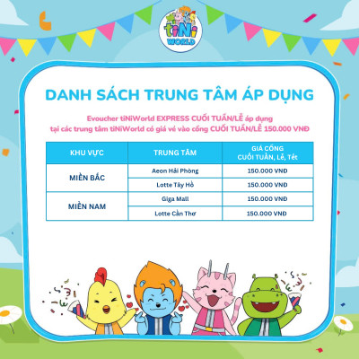 Vé cổng điện tử tiNiWorld EXPRESS CUỐI TUẦN/LỄ áp dụng tại các trung tâm tiNiWorld có giá vé vào cổng 150.000 VNĐ