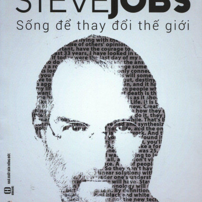 Steve Jobs - Sống Để Thay Đổi Thế Giới
