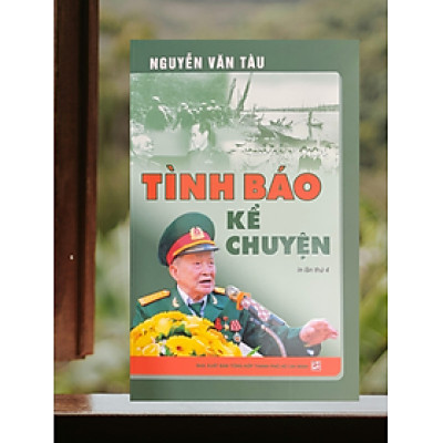 Sách Nguyễn Văn Tàu - Tình báo kể chuyện - TH150