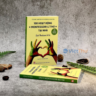 Sách - 100 Hoạt Động - Montessori Lí Thú Tại Nhà