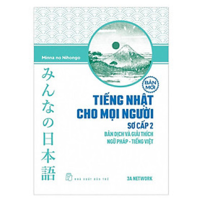 Sách- Tiếng Nhật Cho Mọi Người - Sơ Cấp 2 - Bản Dịch Và Giải Thích Ngữ Pháp - Tiếng Việt (Bản Mới) -NXB Trẻ