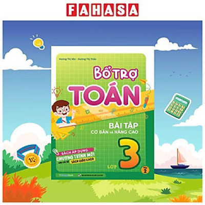 Sách - Bổ Trợ Toán - Bài Tập Cơ Bản Và Nâng Cao Lớp 3 - Tập 2