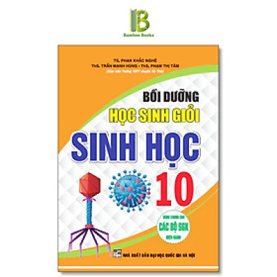 Bồi Dưỡng Học Sinh Giỏi Sinh Học Lớp 10