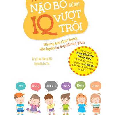 Tăng Cường Não Bộ Để Đạt IQ Vượt Trội - Những Bài Thực Hành Rèn Luyện Tư Duy Không Gian
