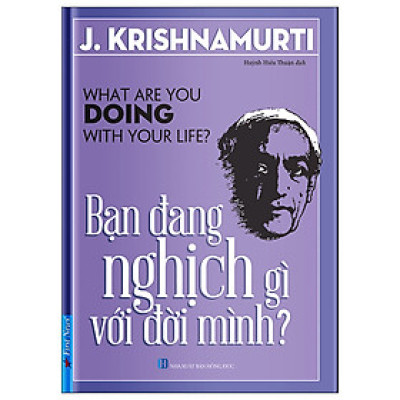 Bạn Đang Nghịch Gì Với Đời Mình? - Văn Lang