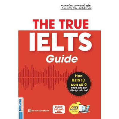 Sách - The True Ielts Guide - Cẩm Nang Hướng Dẫn Tự Học Ielts Chuẩn Cho Người Mới Bắt Đầu - MCBooks