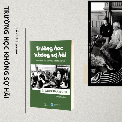  Trường Học Không Sợ Hãi - nền tảng nuôi dưỡng môi trường học tập - J. Krishnamurti