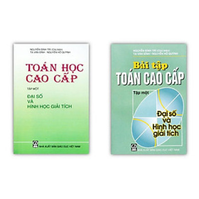 ` Sách - Combo Toán Cao Cấp + Bài tập toán cao cấp tập 1 - Đại Số Và Hình Học Giải Tích (DN)