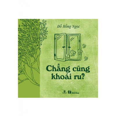 Chẳng Cũng Khoái Ru - Đỗ Hồng Ngọc - PN120