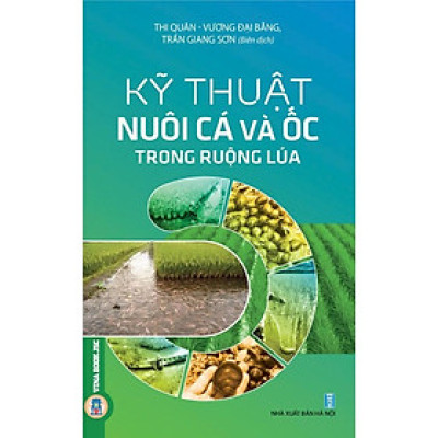 Sách - Kỹ Thuật Nuôi Cá Và Ốc Trong Ruộng Lúa - Thi Quân & Vương Đại Bằng - VIETNAMBOOK
