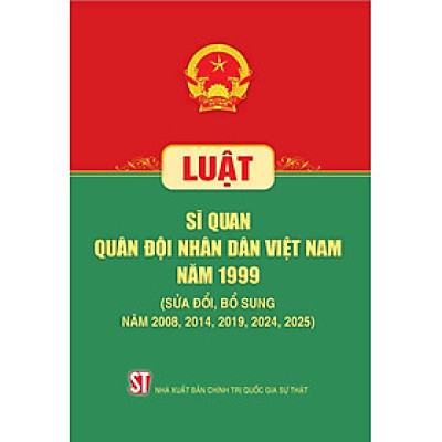 Luật Sĩ quan quân đội nhân dân Việt Nam năm 1999 (sửa đổi, bổ sung năm 2008, 2014, 2019, 2024, 2025)