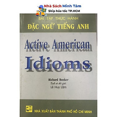 Sách - Bài Tập Thực Hành Đặc Ngữ Tiếng Anh - Active American Idioms - Nhân Trí Việt