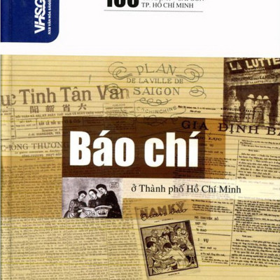 100 câu hỏi đáp về Gia Định - Sài Gòn : Báo chí ở TPHCM