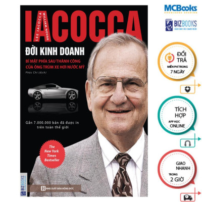 Sách - Iacocca - Đời Kinh Doanh - Bí Mật Phía Sau Thành Công Của Ông Trùm Xe Hơi Nước Mỹ - MCBooks