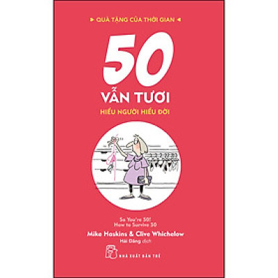 QTCTG. 50 Vẫn Tươi - Hiểu Người Hiểu Đời