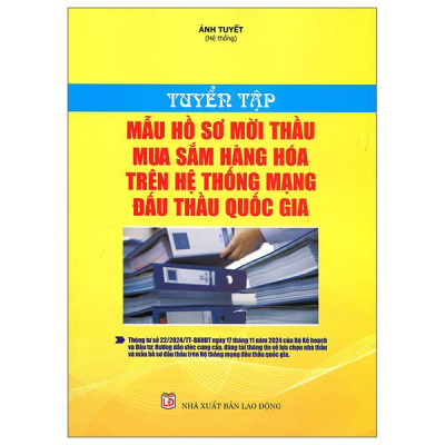 Sách - Tuyển Tập Mẫu Hồ Sơ Mời Thầu Mua Sắm Hàng Hóa Trên Hệ Thống Mạng Đấu Thầu Quốc Gia