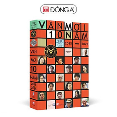 (Bìa mềm) VĂN MỚI 10 NĂM 2015 – 2025 – Hồ Anh Thái – Đông A - NXB Hội Nhà văn