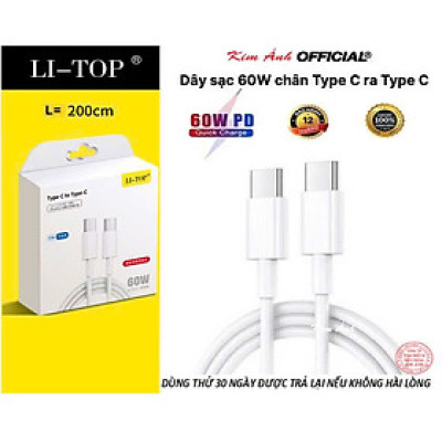 2m- Dây sạc LI-TOP PD08 Công suất 60W chân Type C ra Type C, Kim Ánh cho dùng thử 30 ngày, bảo hành hàng chính hãng 12 tháng
