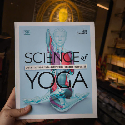 Sách - Science Of Yoga by Ann Swanson - Sách Sức Khoẻ, Rèn Luyện & Ăn Kiêng tiếng Anh - Health/Nonfiction/Science