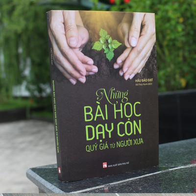 Những Bài Học Dạy Con Quý Giá Từ Người Xưa