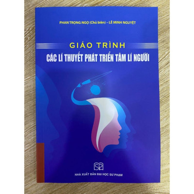 Sách - Giáo Trình Các Lí Thuyết Phát Triển Tâm Lí Người