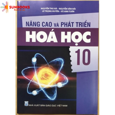 Combo 2 cuốn Nâng Cao Và Phát Triển Sinh Học và Hoá Học 10 