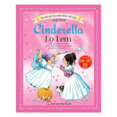 Sách - Truyện Cổ Tích Nổi Tiếng Thế Giới - Lọ Lem (Song Ngữ Anh Việt) - NXB Phụ Nữ