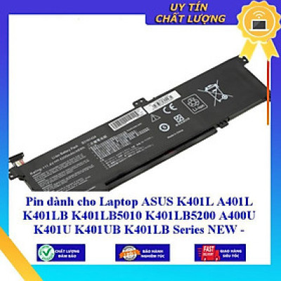 Pin dùng cho Laptop ASUS K401L A401L K401LB K401LB5010 K401LB5200 A400U K401U K401UB K401LB - B31N1424 - Hàng Nhập Khẩu New Seal