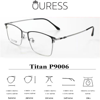 GỌNG KÍNH TITAN NAM (Titanium Pors Men) CHẤT LIỆU VƯỢT TRỘI SIÊU NHẸ SIÊU BỀN – HÀNG CHÍNH HÃNG P9006