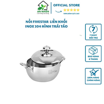 NỒI FIVESTAR INOX 304 LIỀN KHỐI, HÌNH TRÁI TÁO, SIZE 20 CM, NẮP INOX; DÙNG ĐƯỢC TRÊN MỌI LOẠI BẾP KỂ CẢ BẾP TỪ.