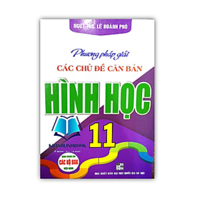 Sách - Phương Pháp Giải Các Chủ Đề Căn Bản Hình Học 11