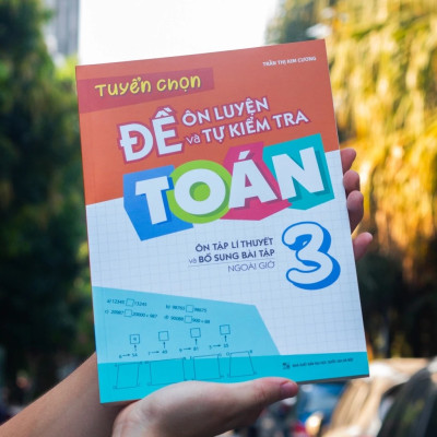 Sách: Combo Bài Tập Trắc Nghiệm + Tuyển Chọn Đề Ôn Luyện Và Tự Kiểm Tra Toán Lớp 3