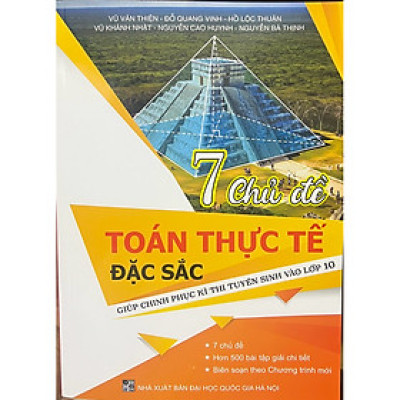 Sách - 7 chủ đề toán thực tế đặc sắc giúp chinh phục kì thi tuyển sinh vào lớp 10