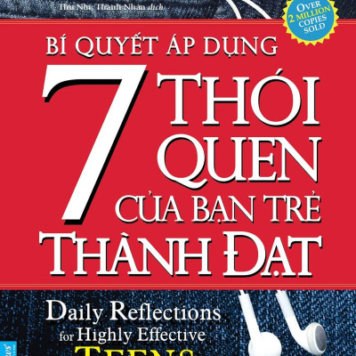 Sách Bí Quyết Áp Dụng 7 Thói Quen Của Bạn Trẻ Thành Đạt (Khổ Nhỏ) (Tái Bản 2020)