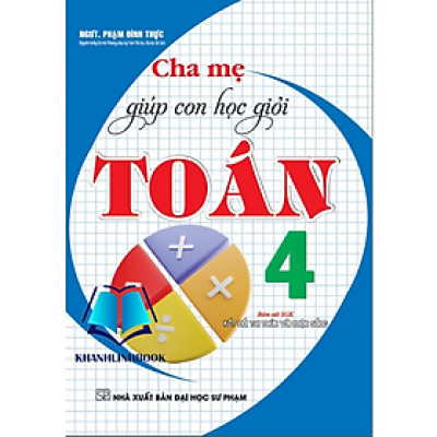 Sách - Cha mẹ giúp con học giỏi Toán 4 (bám sát SGK Kết nối tri thức với cuộc sống)