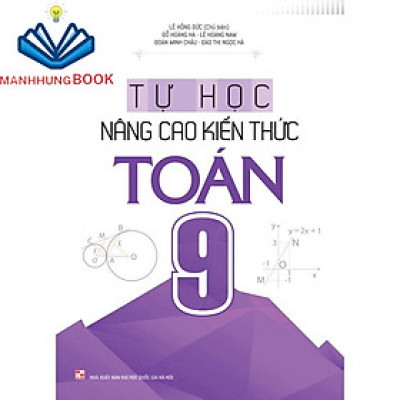 Sách: Tự Học Nâng Cao Kiến Thức Toán Lớp 9