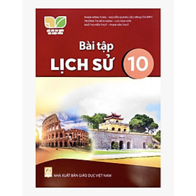 Sách Bài Tập Lịch Sử 10- Kết Nối Tri Thức Với Cuộc Sống (Kèm Nilon bọc Sách)