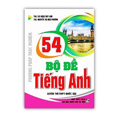 Sách - Phương pháp trắc nghiệm 54 bộ đề Tiếng Anh luyện thi THPT Quốc Gia (HA)