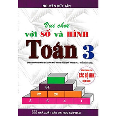 Sách - Vui Chơi Với Số Và Hình Toán Lớp  3 (dùng chung cho các bộ sgk hiện hành - bc) 