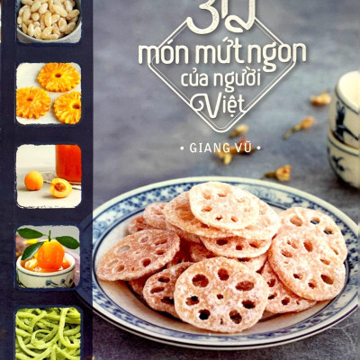 30 Món Mứt Ngon Của Người Việt (Tái Bản)